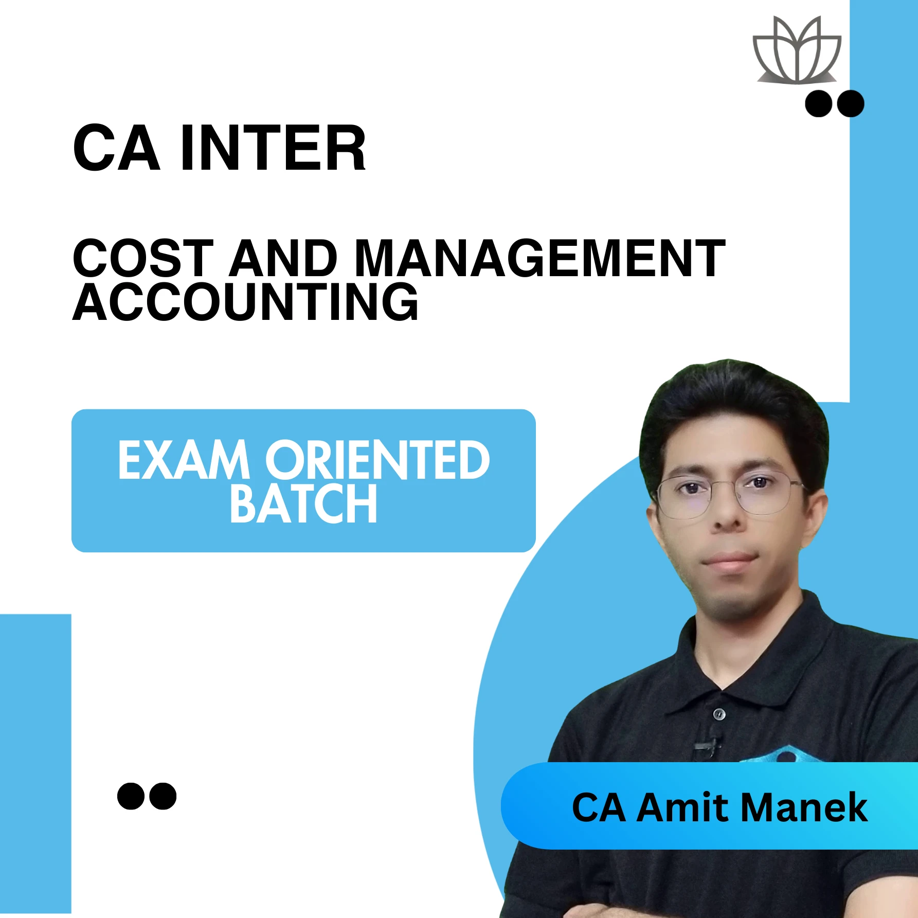 CA Inter Cost & Management Accounting - Exam Oriented Batch (CA Amit Manek)
